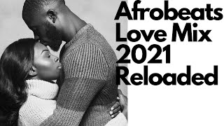 Cool Afrobeat Love Songs Mix 2021 reloaded - New Top Afrobeat Jamz, Best Afrobeat Hits Non-stop - African Hit Songs Playlist 2014