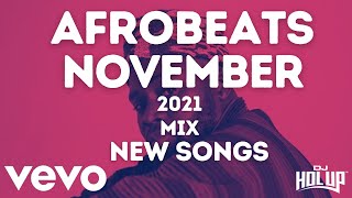 Afrobeats November 2021 Mix | New Songs | Afrobeat 2021 | Afro Pop 2021 - Afrobeats 2020 Playlist - Best Afrobeat / Afropop Songs 2020-2021 By Afrobeats
