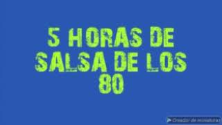5 HORAS DE SALSA DE LOS 80 - salsa music from the 60s