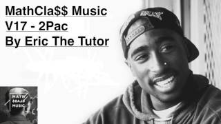 Best of 2pac Hits Playlist (Tupac Old School Hip Hop Mix By Eric The Tutor) MathCla$$MusicV15 - Classical Music in Hip-Hop
