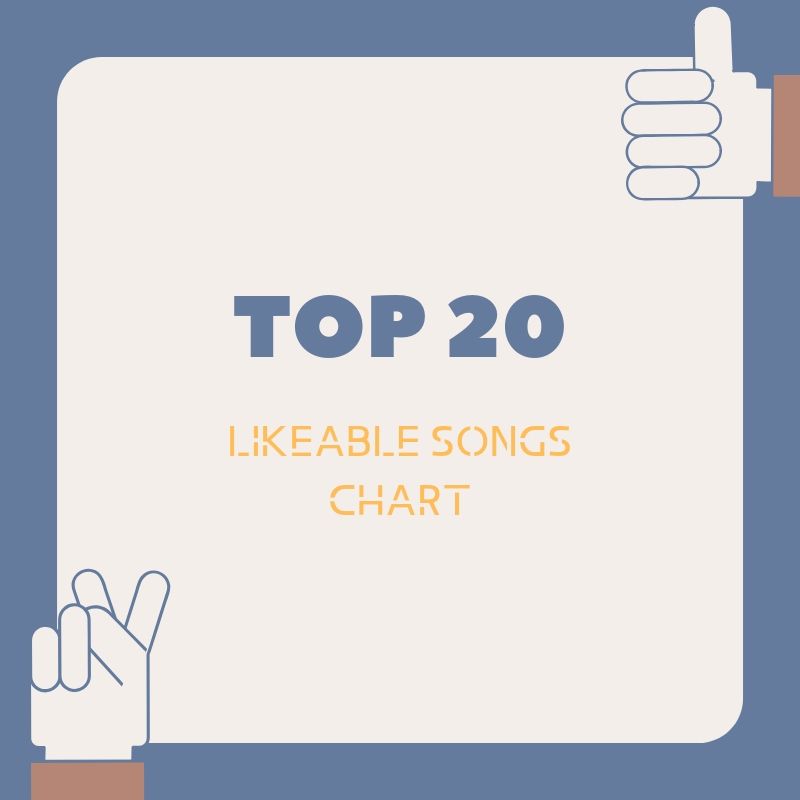 Top 20 Likeable Songs Chart